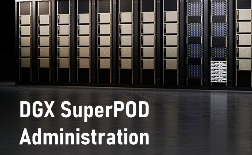 DGX SuperPOD Administration